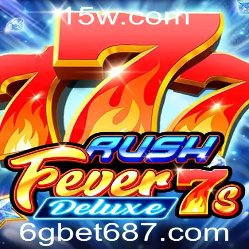 Descubra o Empolgante Mundo de RushFever7sDeluxe no 6gbet net